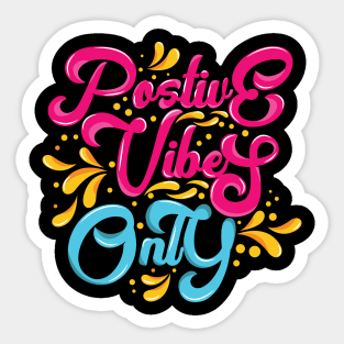 positive vibes only Sticker